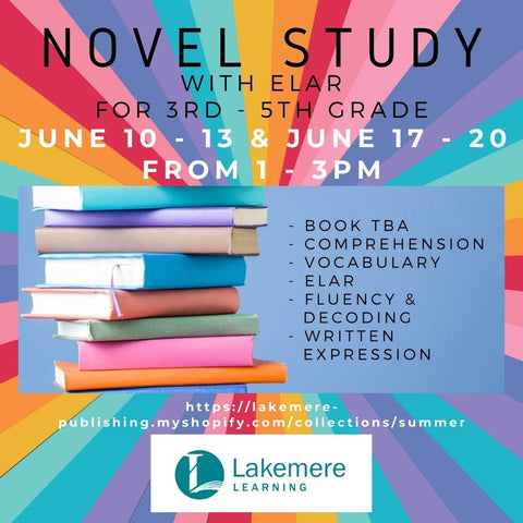 Novel Study with ELAR for 3rd - 5th Grade (June 10th - 13th & June 17th - 20th from 1 - 3PM)
