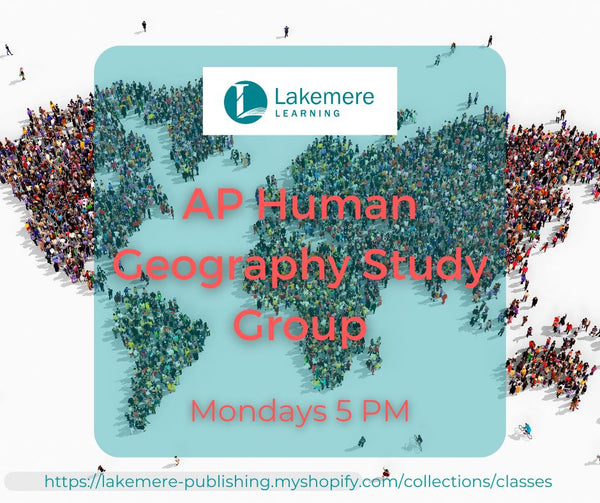 AP Human Geography Semester Study Group 2024 - 2025 Mondays at 5PM