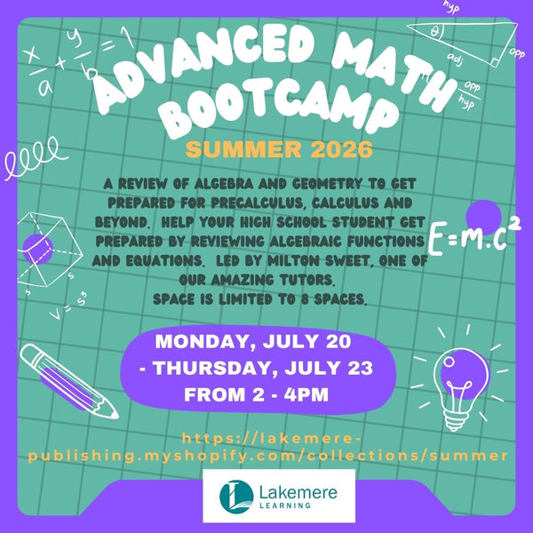 Advanced Math Bootcamp for High School Students Summer 2026 (July 20th - July 23rd from 2 - 4PM)
