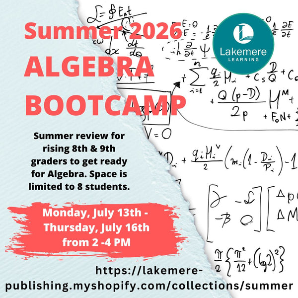 Algebra Summer 2026 Bootcamp for rising 8th and 9th graders (7/13 - 7/16 from 2 - 4PM)