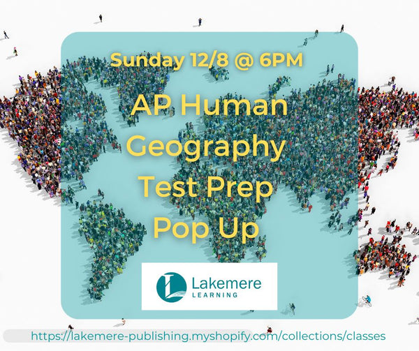 AP Human Geography Test Prep Pop Up on Sunday 12/8 at 6PM