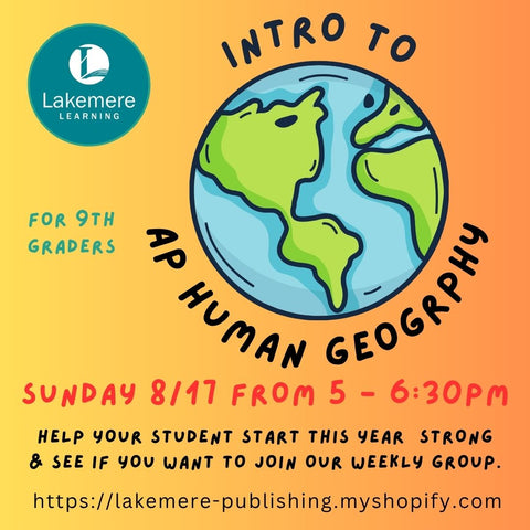 Intro to AP Human Geography Sunday 8/17/25 from 5 - 6:30PM