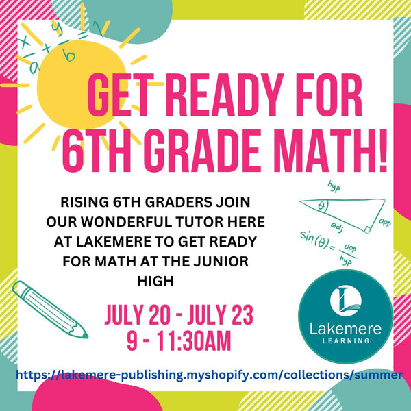 Get Ready for 6th Grade Math Summer 2026 (July 20 - July 23 from 9 - 11:30AM)