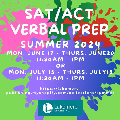 SAT/ACT Verbal Prep Summer 2024 Camp for High School Students (June 17 - 20 from 11:30AM - 1PM or July 15-18 from 11:30AM - 1PM)