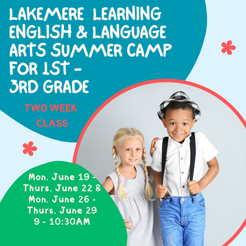 English & Language Arts for 1st - 3rd Grade Summer 2023 Camp June 19th - 22nd & June 26th - 29th from 9-10:30 AM